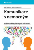 Komunikace s nemocným Komunikace s nemocným