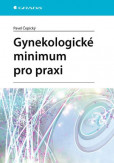 Gynekologické minimum pro praxi Gynekologické minimum pro praxi