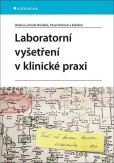 Laboratorní vyšetření v klinické praxi Laboratorní vyšetření v klinické praxi
