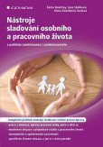 Nástroje slaďování osobního a pracovního života Nástroje slaďování osobního a pracovního života