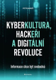 Kyberkultura, hackeři a digitální revoluce Kyberkultura, hackeři a digitální revoluce