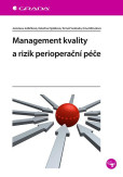 Management kvality a rizik perioperační péče Management kvality a rizik perioperační péče