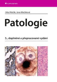 Patologie (3., doplněné a přepracované vydání) Patologie (3., doplněné a přepracované vydání)