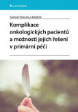 Komplikace onkologických pacientů a možnosti jejich řešení v primární péči Komplikace onkologických pacientů a možnosti jejich řešení v primární péči