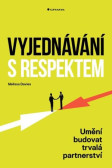 Vyjednávání s respektem Vyjednávání s respektem