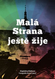 Malá Strana ještě žije Malá Strana ještě žije