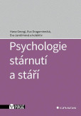Psychologie stárnutí a stáří Psychologie stárnutí a stáří
