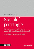 Sociální patologie - Forenzněpsychologický rozbor vybraných sociálněpatologických jevů Sociální patologie - Forenzněpsychologický rozbor vybraných sociálněpatologických jevů