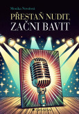 Přestaň nudit, začni bavit Přestaň nudit, začni bavit