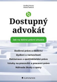 Dostupný advokát: Jak na běžné právní situace Dostupný advokát: Jak na běžné právní situace
