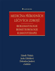 Medicína přírodních léčivých zdrojů - Bioklimatologie, biometeorologie, klimatoterapie Medicína přírodních léčivých zdrojů - Bioklimatologie, biometeorologie, klimatoterapie