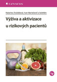 Výživa a aktivizace u rizikových pacientů Výživa a aktivizace u rizikových pacientů