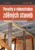 Poruchy a rekonstrukce zděných staveb Poruchy a rekonstrukce zděných staveb