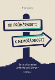 Od průměrnosti k mimořádnosti Od průměrnosti k mimořádnosti