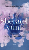 Sběratel vůní Sběratel vůní