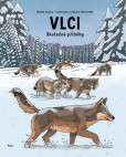 Vlci - Skutečné příběhy Vlci - Skutečné příběhy