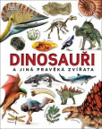 Dinosauři a jiná pravěká zvířata Dinosauři a jiná pravěká zvířata
