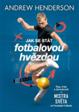 Jak se stát fotbalovou hvězdou Jak se stát fotbalovou hvězdou