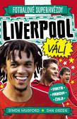 Fotbalové superhvězdy Liverpool FC - Fakta, příběhy, čísla Fotbalové superhvězdy Liverpool FC - Fakta, příběhy, čísla