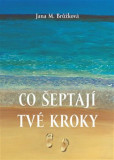 Co šeptají tvé kroky Co šeptají tvé kroky