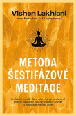 Metoda šestifázové meditace Metoda šestifázové meditace