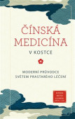Čínská medicína v kostce Čínská medicína v kostce