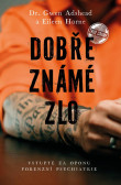 Dobře známé zlo Dobře známé zlo