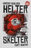 Helter Skelter: Skutečný příběh Mansonovy vraždící sekty Helter Skelter: Skutečný příběh Mansonovy vraždící sekty