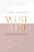 Westwell - Tíživá lehkost lásky Westwell - Tíživá lehkost lásky