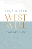 Westwell - Temné světlo lásky Westwell - Temné světlo lásky