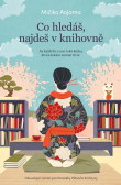 Co hledáš, najdeš v knihovně Co hledáš, najdeš v knihovně