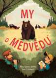 My o medvědu My o medvědu