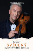 Jaroslav Svěcený: Za život vděčím houslím Jaroslav Svěcený: Za život vděčím houslím
