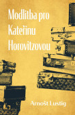 Modlitba pro Kateřinu Horovitzovou Modlitba pro Kateřinu Horovitzovou