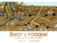 Život v podzemí - Tunelem do světa zvířa Život v podzemí - Tunelem do světa zvířa