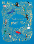 Podmanivá ptačí říše