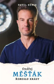 Ondřej Měšťák: Řemeslo krásy Ondřej Měšťák: Řemeslo krásy
