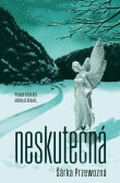 Neskutečná Neskutečná