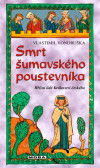 Smrt šumavského poustevníka Smrt šumavského poustevníka