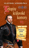 Letopisy královské komory VI. - Otrávený pohár / Smrt mučednice Letopisy královské komory VI. - Otrávený pohár / Smrt mučednice