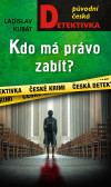 Kdo má právo zabít? Kdo má právo zabít?