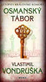 Osmanský tábor - Letopisy královské komory Osmanský tábor - Letopisy královské komory
