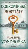 Dobronínské morytáty - Letopisy královské komory Dobronínské morytáty - Letopisy královské komory