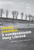 Chvála otazníků - K osmdesátinám Hany Librové Chvála otazníků - K osmdesátinám Hany Librové