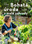 Bohatá úroda z malé zahrady Bohatá úroda z malé zahrady