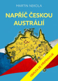 Napříč českou Austrálií Napříč českou Austrálií