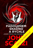 Padouchem snadno a rychle