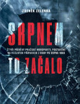 Srpnem to začalo - Čtyři příběhy pražské mordparty, postavené na reálných případech z doby po srpnu 1968 Srpnem to začalo - Čtyři příběhy pražské mordparty, postavené na reálných případech z doby po srpnu 1968