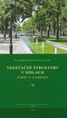 Vegetačné štruktúry v sídlach Vegetačné štruktúry v sídlach