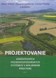 Projektovanie udržateľných poľnohospodárskych systémov v krajinnom priestore Projektovanie udržateľných poľnohospodárskych systémov v krajinnom priestore